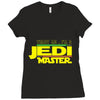 Trust Me , I'm A Jedi Master Ladies Fitted T-Shirt