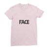 face Ladies Fitted T-Shirt