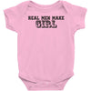 real men make girls Baby Onesie