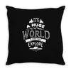 explore the world Throw Pillow