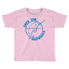 save the narwhales Toddler T-shirt