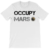 Occupy Mars Shirt T-Shirt