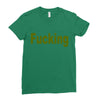 fucking Ladies Fitted T-Shirt