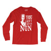 you aint getting nun Long Sleeve Shirts