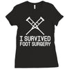 I Survived Foot Surgery Ladies Fitted T-Shirt