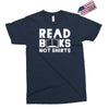 read books not shirts Exclusive T-shirt