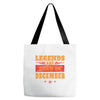 Legends Are Born In December Tote Bags