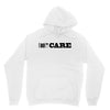 i don't care Unisex Hoodie