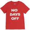 no days off V-Neck Tee