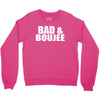 bad &amp; boujee Crewneck Sweatshirt
