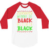 everybody wanna be black 3/4 Sleeve Shirt