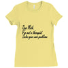 dear math, i'm not your therapist t shirt Ladies Fitted T-Shirt