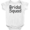 bridal squad Baby Onesie