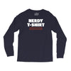 nerdy shirt Long Sleeve Shirts