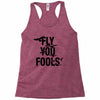 Fly You Fools Racerback Tank