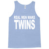 real men make twins (2) Tank Top
