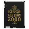 kings are born in 2000 iPad 3 and 4 Case