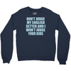dont judge my english setter Crewneck Sweatshirt