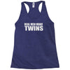 real men make twins Racerback Tank