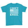 I Dont Kneel Youth Tee