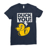 duck you Ladies Fitted T-Shirt
