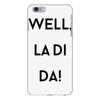 well, la di da iPhone 6 Plus/6S Plus Case