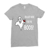 im here for the boos Ladies Fitted T-Shirt