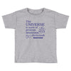 The Universe Is Made Of Protons Neutrons Elektrons And Morons Toddler T-shirt