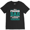 proud dad of a freaking awesome teacher. father's day gift for dad. V-Neck Tee