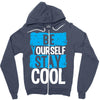 Be Your Self Stay Cool Zipper Hoodie