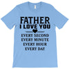 I Love You Father T-Shirt
