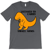 licensed to carry small arms T-Shirt