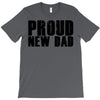 proud new dad T-Shirt