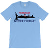 Patriot Day Never Forget T-Shirt