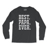 best papa ever Long Sleeve Shirts