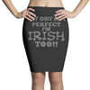not only am i perfect Pencil Skirts
