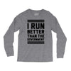 i run better than gorvernment Long Sleeve Shirts