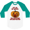 Let Go Afraid (f141) 3/4 Sleeve Shirt