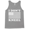 I Dont Kneel Tank Top