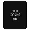good looking kid Mousepad