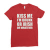 kiss me i'm drunk or irish Ladies Fitted T-Shirt