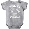 trust polish Baby Onesie