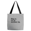 hang on let me overthink this Tote Bags