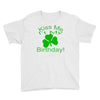 kiss me i't my birthday pi Youth Tee