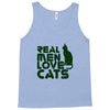 real men love cats, funny quote Tank Top