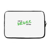 I Don't Do Drugs I Just Smoke Weed Laptop sleeve