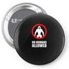 no humans allowed district 9 Pin-back button