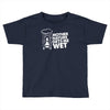 mother nature gets me wet Toddler T-shirt