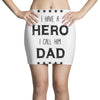 i have a hero i call him dad Mini Skirts