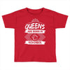 Queens Are Born In November Toddler T-shirt